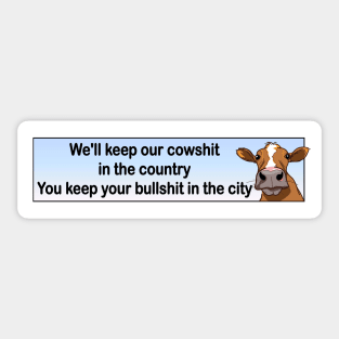 Keep cowshit in the country bullshit in the city Sticker